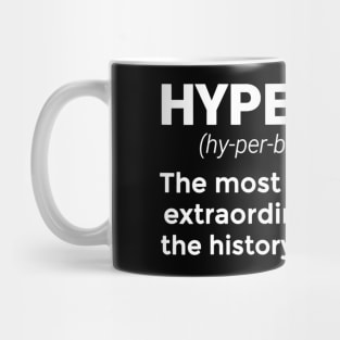 Hyperbole Funny Definition English Teacher Writer Gift Mug